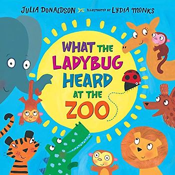 What the Ladybug Heard at the Zoo