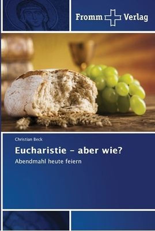 Eucharistie - aber wie?