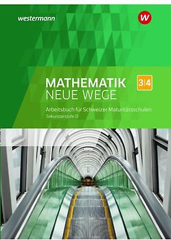 Mathematik Neue Wege SII - Ausgabe für die Schweiz