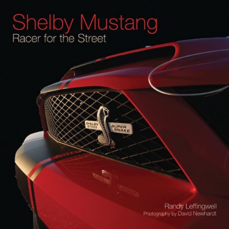 Shelby Mustang: Racer for the Street