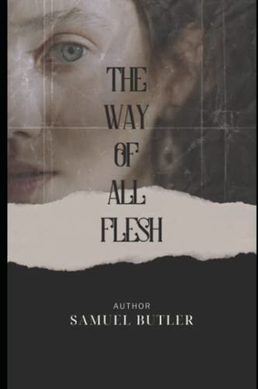 The Way of All Flesh - Illustrated: Ernest Pontifex