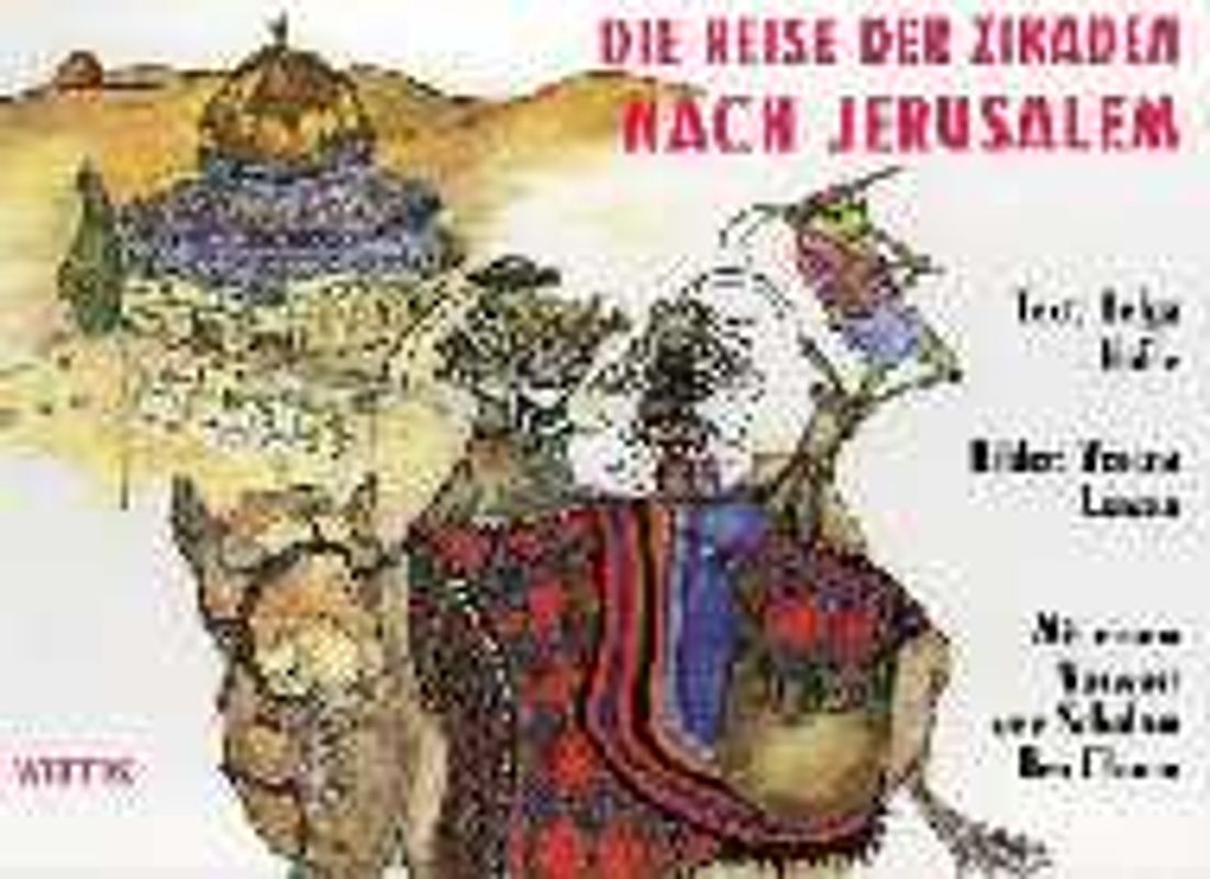Die Reise der Zikaden nach Jerusalem