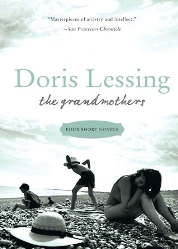 The Grandmothers: Four Short Novels - Lessing, Doris