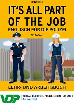It's all part of the job - Englisch für die Polizei