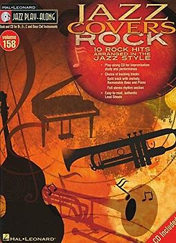 Jazz Play-Along Volume 158: Jazz Covers Rock: Play-Along, CD für Bassinstrument(e): For B Flat, E Flat, C and Bass Clef Instruments (Hal Leonard Jazz Play-Along, 158, Band 158)