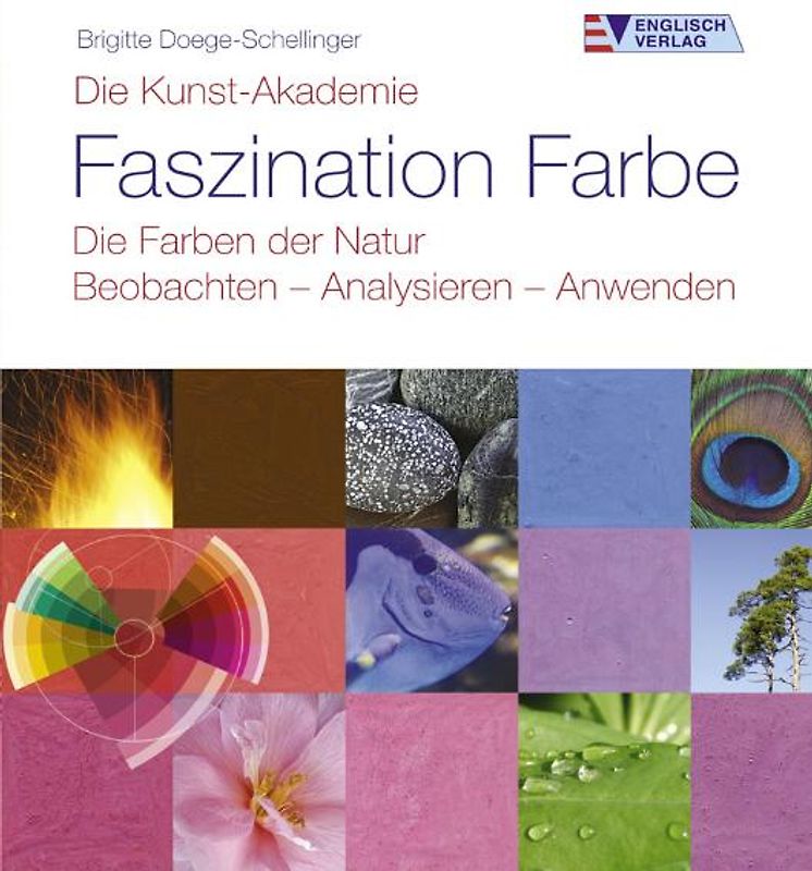 Faszination Farbe - Die Farben der Natur