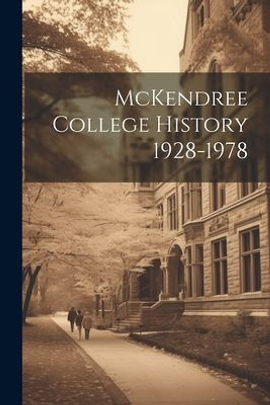 McKendree College History 1928-1978