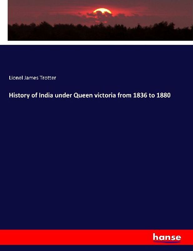 History of India under Queen victoria from 1836 to 1880