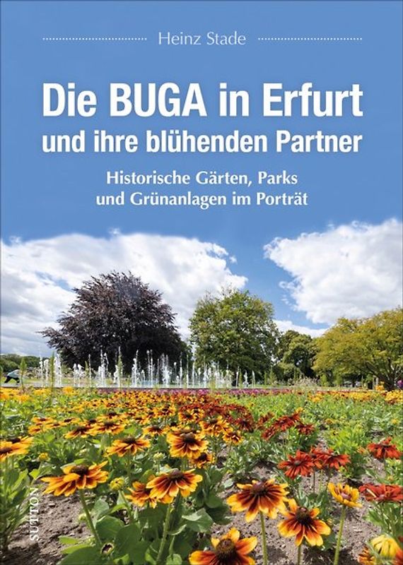 Die BUGA in Erfurt und ihre blühenden Partner