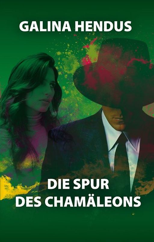 Die Spur des Chamäleons. Psychologischer Thriller