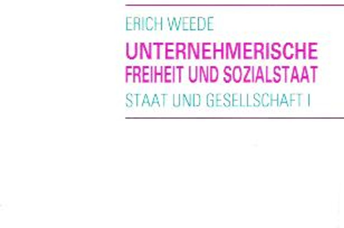 Unternehmerische Freiheit und Sozialstaat