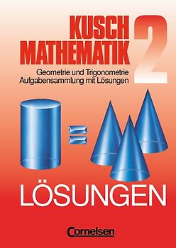 Kusch: Mathematik - Aktuelle Ausgabe / Band 2 - Geometrie und Trigonometrie