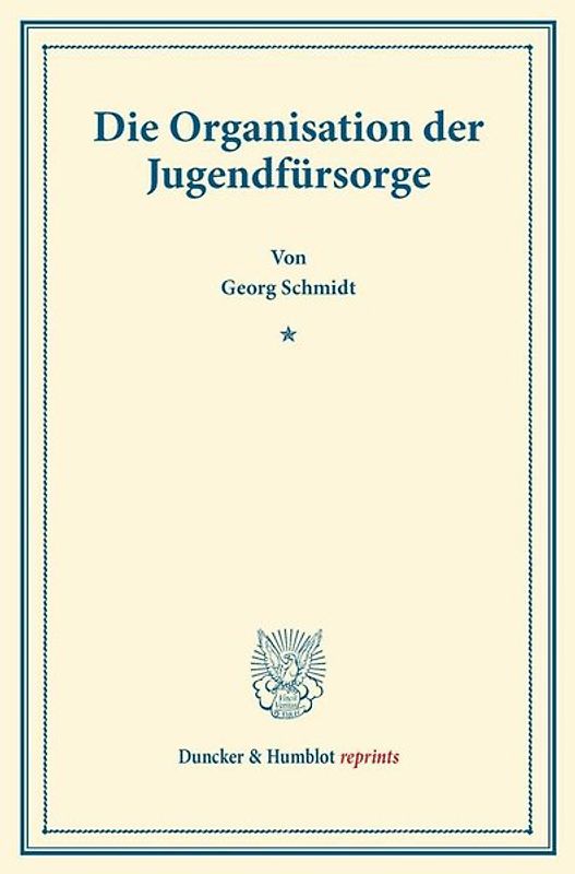 Die Organisation der Jugendfürsorge.