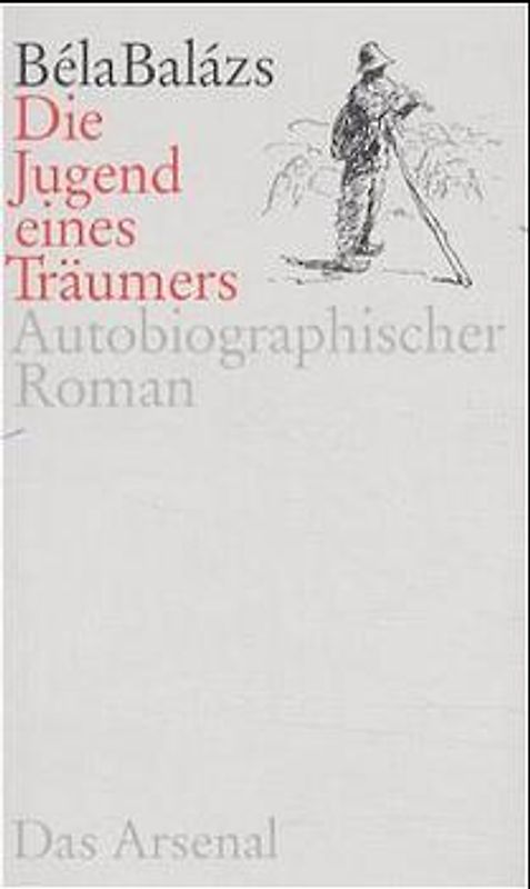 Die Jugend eines Träumers. Autobiographischer Roman