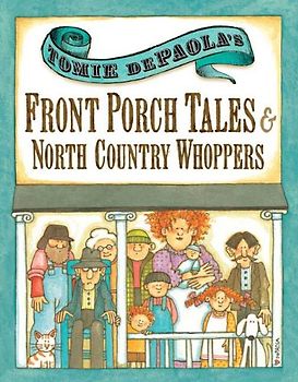 Tomie dePaola's Front Porch Tales and North Country Whoppers