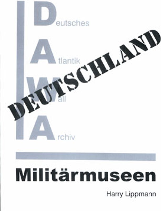 DAWA Sonderbände / Militärmuseen in Deutschland