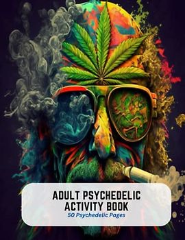Adult Psychedelic Activity Book: 50 Psychedelic Pages