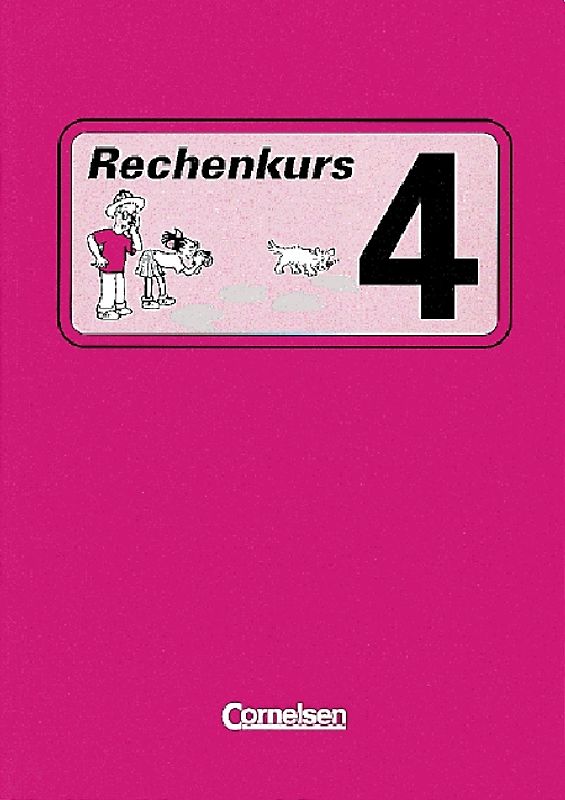 Rechenkurs / Band 4 - Schülerbuch