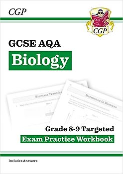 New GCSE Biology AQA Grade 8-9 Targeted Exam Practice Workbook (includes answers): perfect for the 2022 and 2023 exams (CGP GCSE Biology 9-1 Revision)