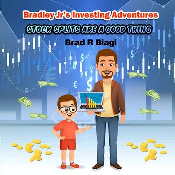 Stock Splits Are A Good Thing (Bradley Jr’s Investing Adventures)