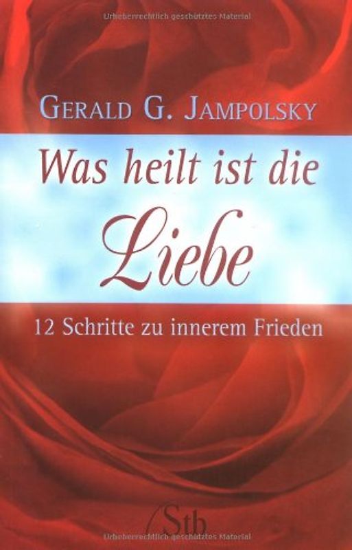 Was heilt ist die Liebe