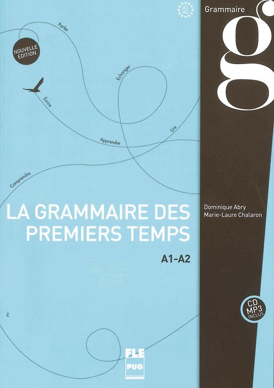 La grammaire des premiers temps A1-A2