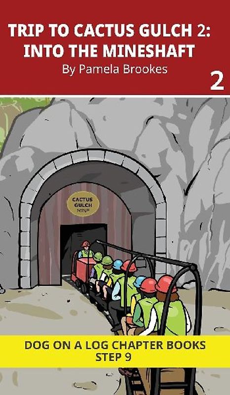 Trip to Cactus Gulch 2. Into the Mineshaft