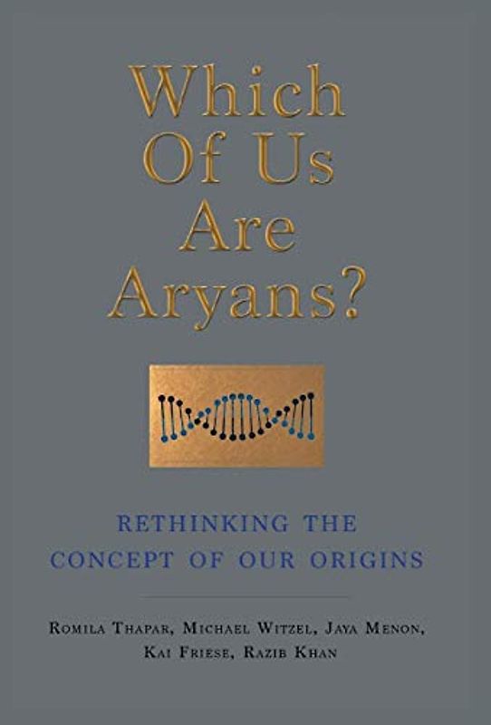 WHICH OF US ARE ARYANS?: RETHINKING THE CONCEPT OF O UR ORIGINS