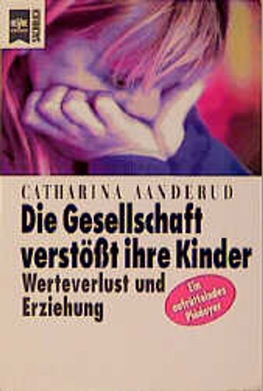 Die Gesellschaft verstösst ihre Kinder. Werteverlust und Erziehung