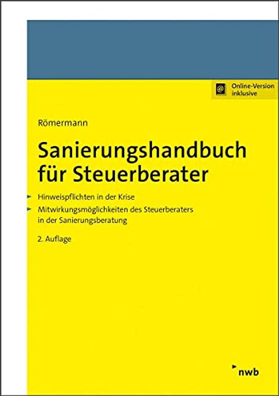 Sanierungshandbuch für Steuerberater: Hinweispflichten in der Krise. Mitwirkungsmöglichkeiten des Steuerberaters in der Sanierungsberatung