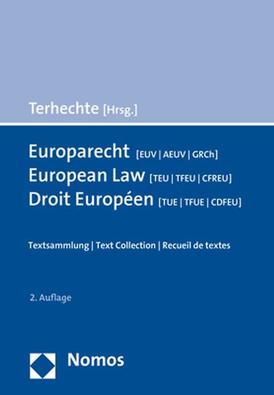 Europarecht [EUV | AEUV | GRCh] - European Law [TEU | TFEU | CFREU] - Droit Européen [TUE | TFUE | CDFEU]