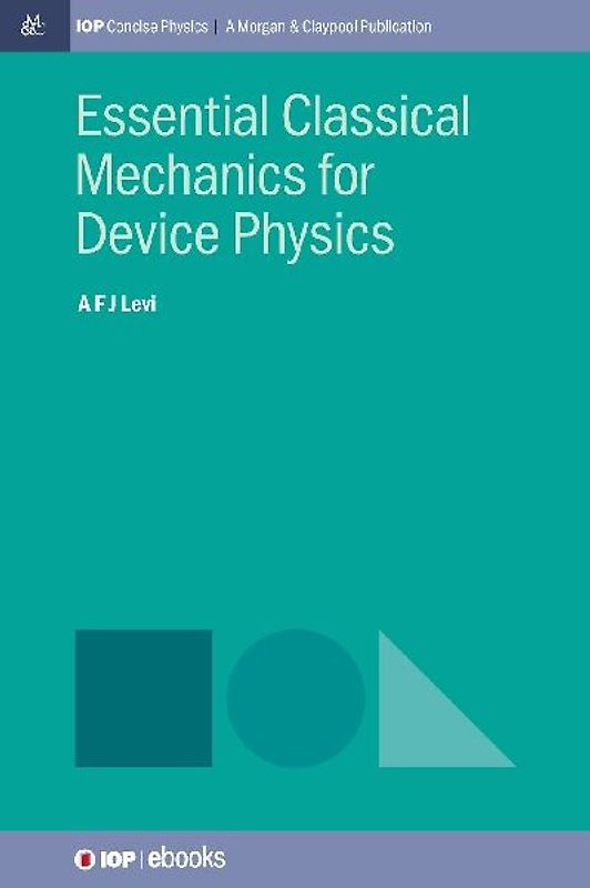 Essential Classical Mechanics for Device Physics