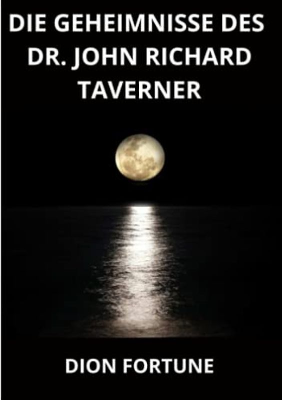 Die Geheimnisse des Dr. John Richard Taverner