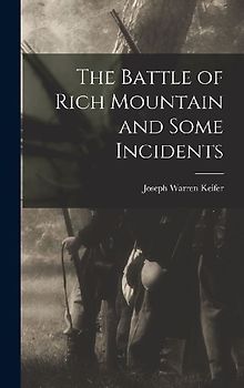The Battle of Rich Mountain and Some Incidents