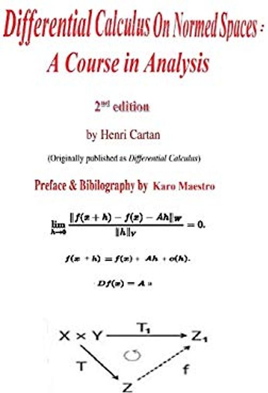 Differential Calculus on Normed Spaces: A Course in Analysis