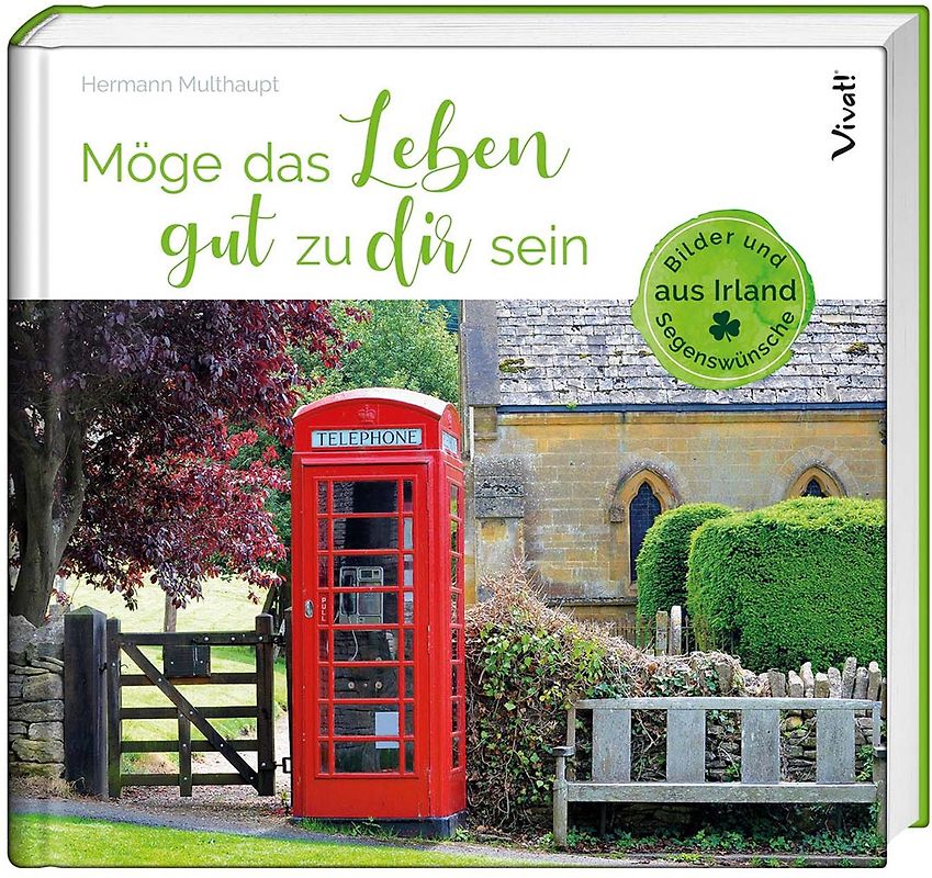 Möge das Leben gut zu dir sein