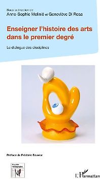 Enseigner l'histoire des arts dans le premier degré