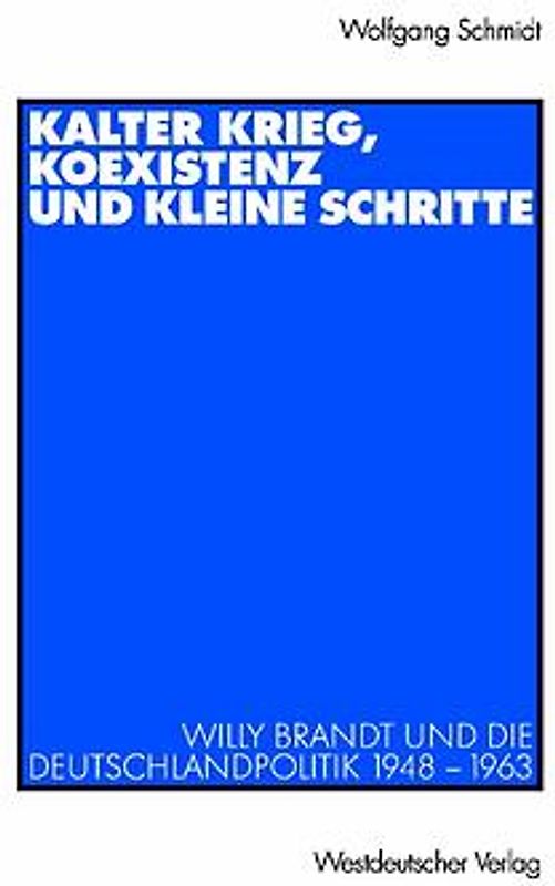 Kalter Krieg, Koexistenz und kleine Schritte
