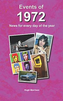 Events of 1972: news for every day of the year