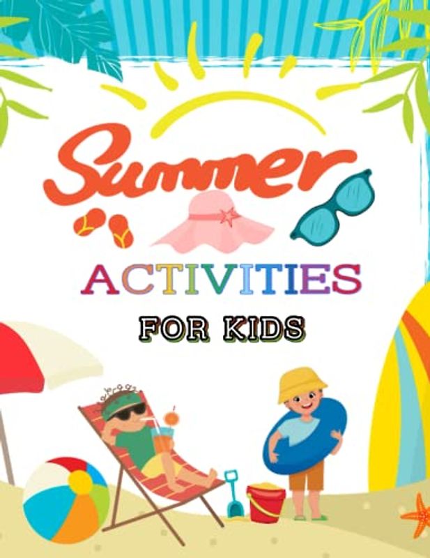 Summer Activities For Kids: Fun and Educational Games and Exercises for All About Me, Memory, Phonics, and More!