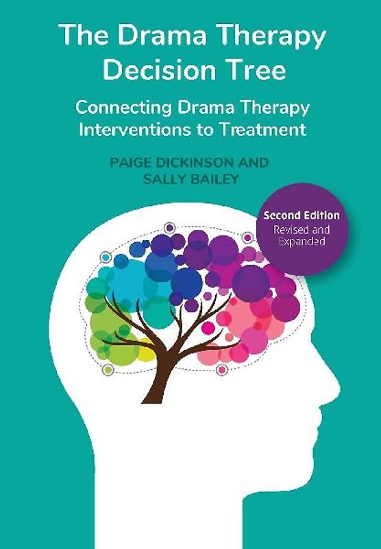The Drama Therapy Decision Tree, Second Edition