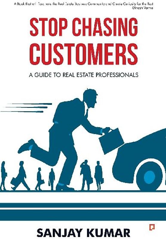 Stop Chasing Customers