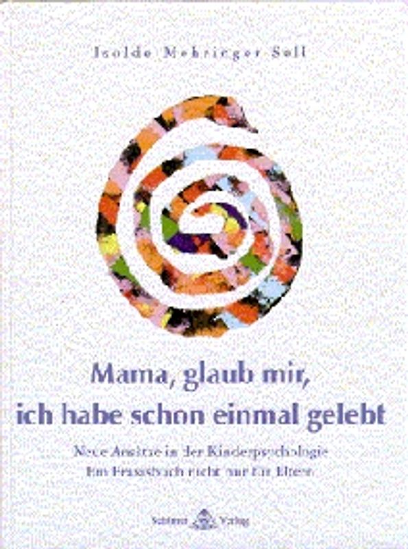 Mama, glaub mir, ich habe schon einmal gelebt