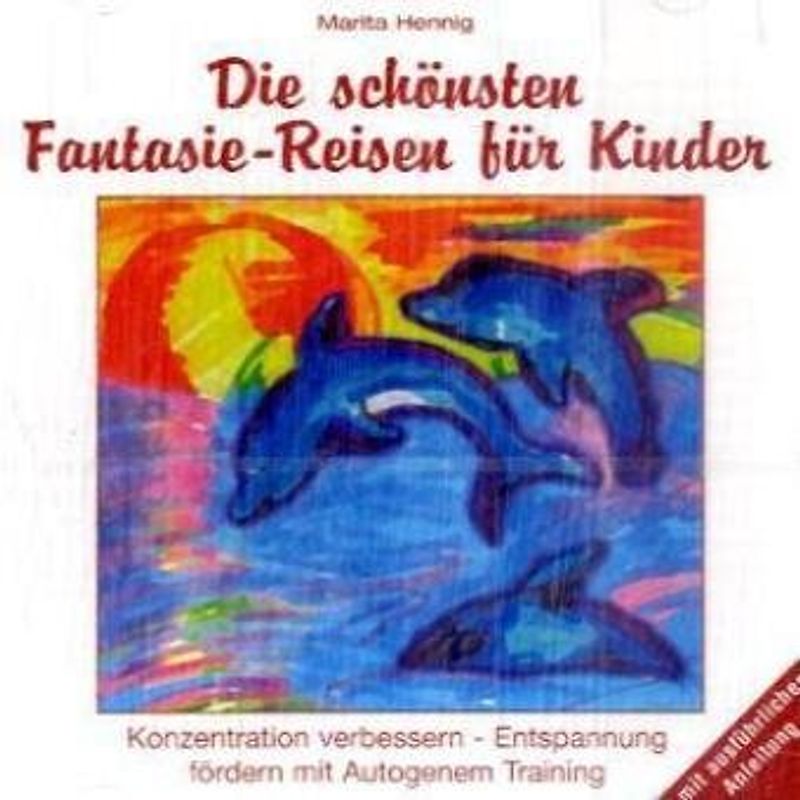 Die schönsten Fantasiereisen für Kinder