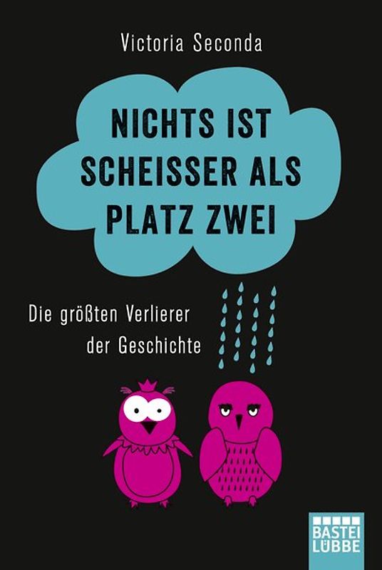 Nichts ist scheißer als Platz zwei. Die größten Verlierer der Geschichte