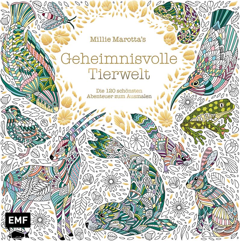 Millie Marotta's Geheimnisvolle Tierwelt – Die 120 schönsten Abenteuer zum Ausmalen