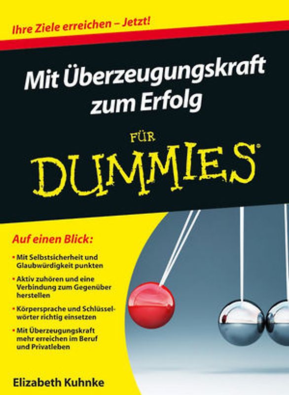 Mit Überzeugungskraft zum Erfolg für Dummies