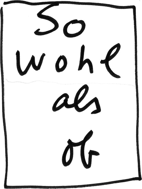 So wohl als ob