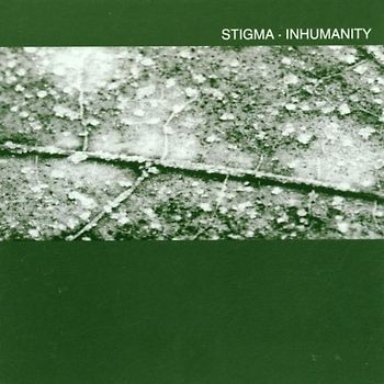 Stigma - Inhumanity