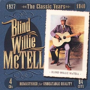 Blind Willie Mctell - The Classic Years 1927-1940